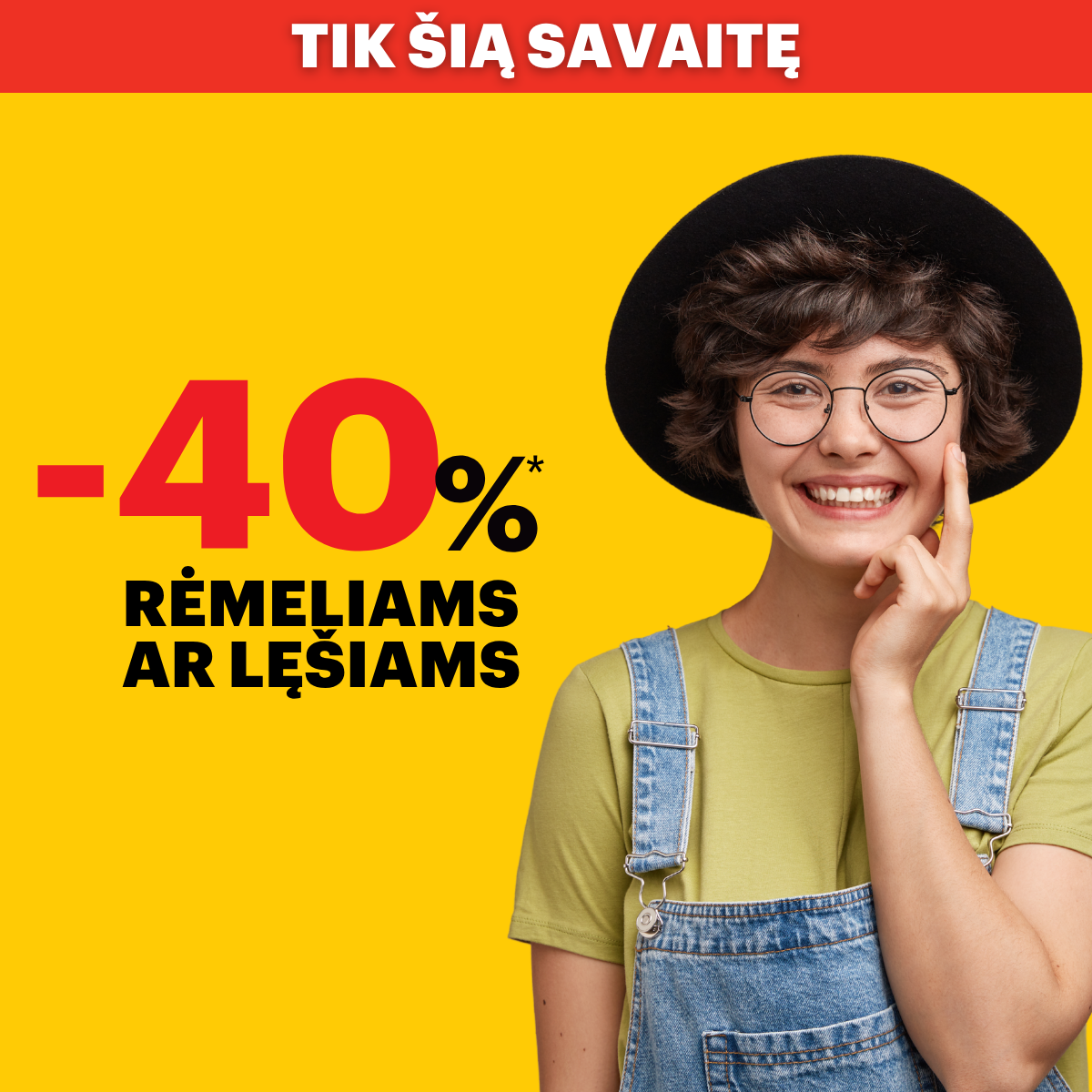 -40 %* rėmeliams arba lęšiams